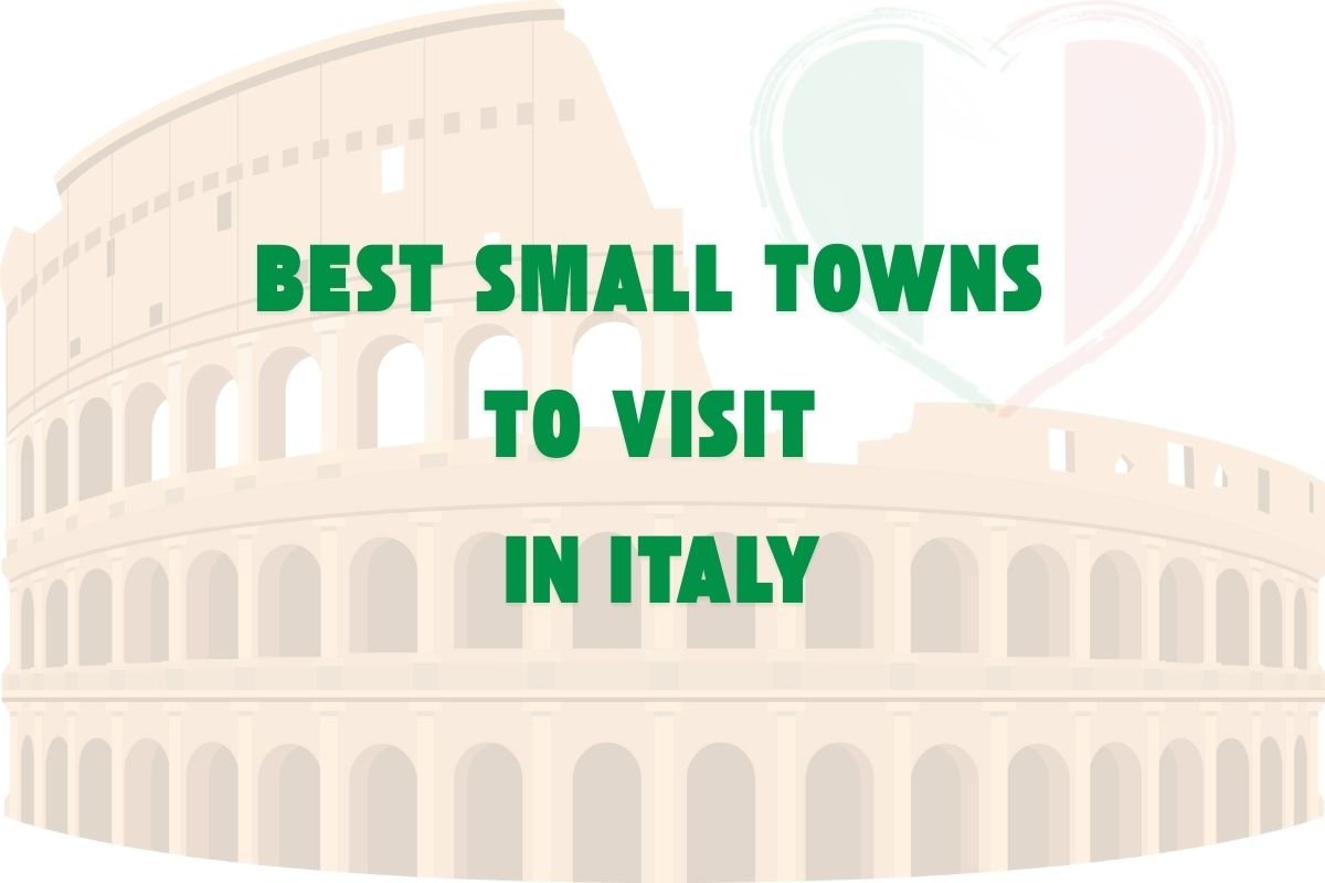 Best Small Towns to Visit in Italy